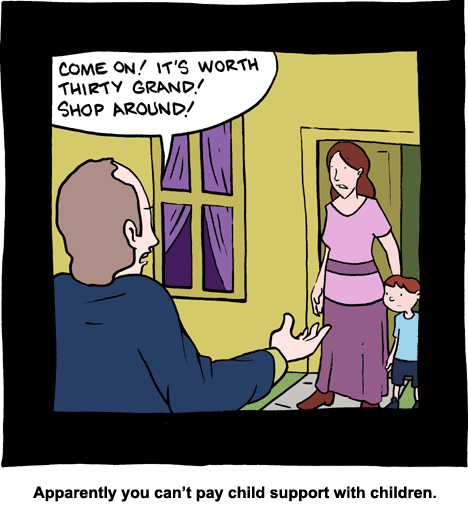 A joke about child support.